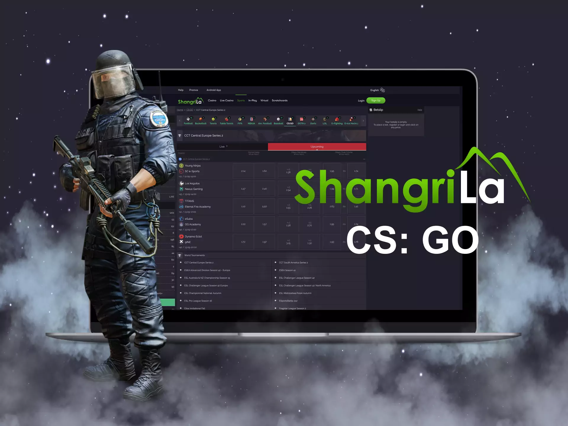 CS:GO matches are quite popular among Shangri La bettors.